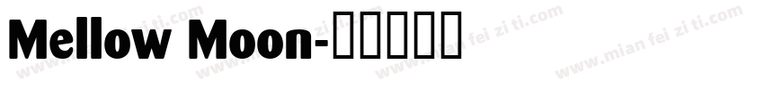 Mellow Moon字体转换